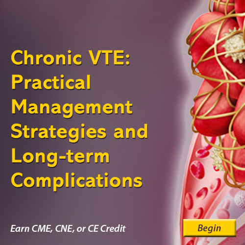 Chronic VTE: Practical Management Strategies and Long-term Complications