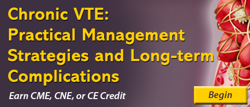 Chronic VTE: Practical Management Strategies and Long-term Complications