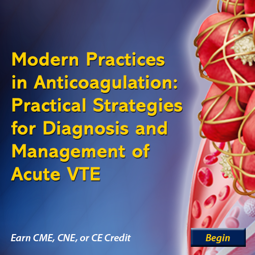 Modern Practices in Anticoagulation: Practical Strategies for Diagnosis and Management of Acute VTE