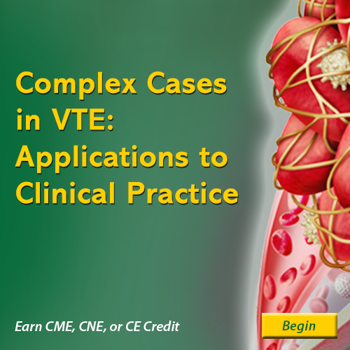 Complex Cases in VTE: Applications to Clinical Practice