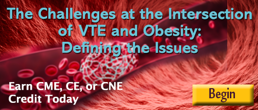 The Challenges at the Intersection of VTE and Obesity: Defining the Issues