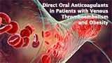 Direct Oral Anticoagulants in Patients with Venous Thromboembolism and Obesity